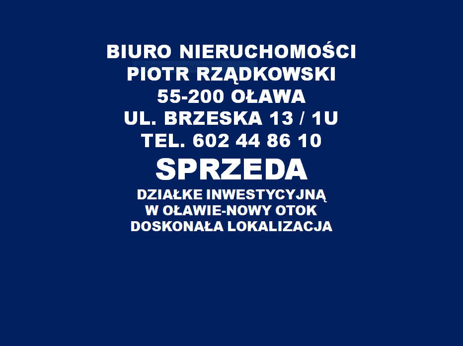 BIURO NIERUCHOMOŚCI OŁAWA UL. BRZESKA 13 / U SPRZEDA DZIAŁKE - Widok 2